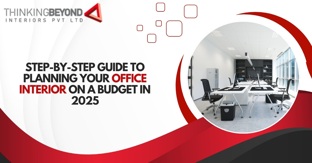 Step-by-Step Guide to Planning Your Office Interior on a Budget in 2025